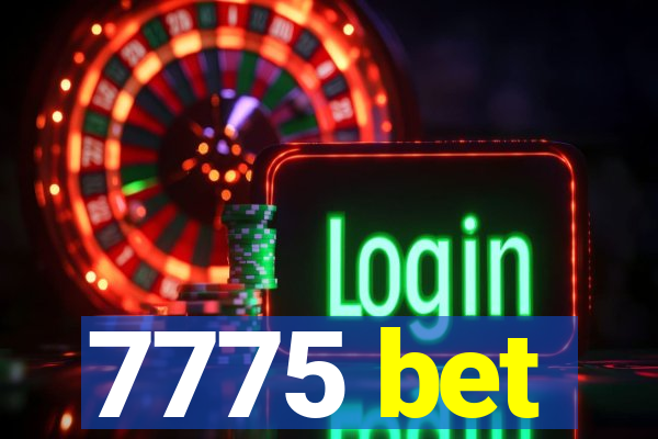 7775 bet